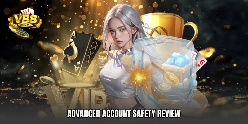 Advanced account safety review